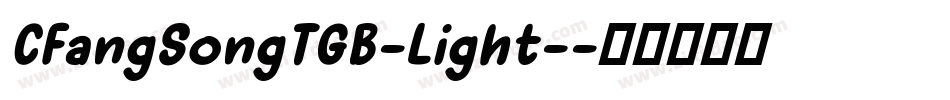 CFangSongTGB-Light-字体转换