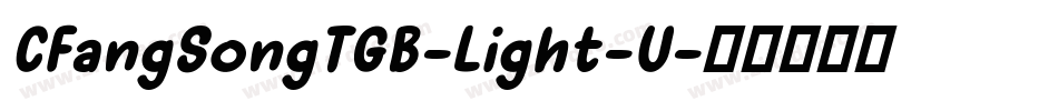 CFangSongTGB-Light-U字体转换