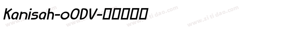 Kanisah-oODV字体转换