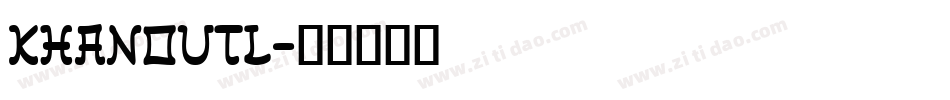KHANOUTL字体转换
