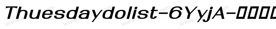 Thuesdaydolist-6YyjA字体转换