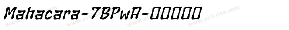 Mahacara-7BPwA字体转换