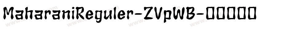 MaharaniReguler-ZVpWB字体转换