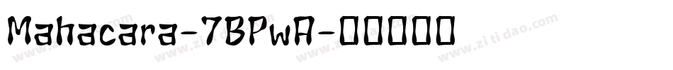 Mahacara-7BPwA字体转换