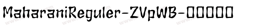 MaharaniReguler-ZVpWB字体转换