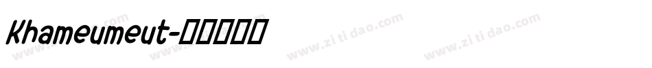 Khameumeut字体转换