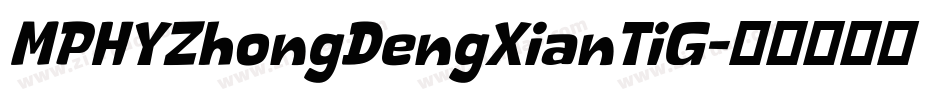 MPHYZhongDengXianTiG字体转换
