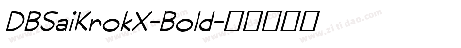 DBSaiKrokX-Bold字体转换