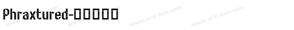 Phraxtured字体转换