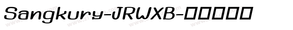 Sangkury-JRWXB字体转换