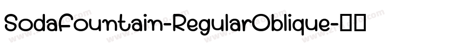 SodaFountain-RegularOblique字体转换