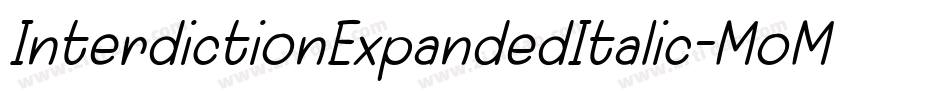 InterdictionExpandedItalic-MoMr字体转换