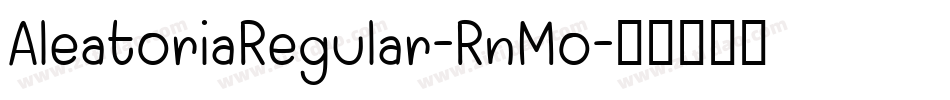 AleatoriaRegular-RnMo字体转换