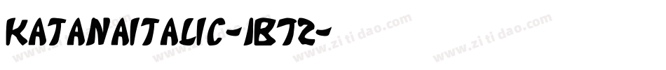 KatanaItalic-1B72字体转换