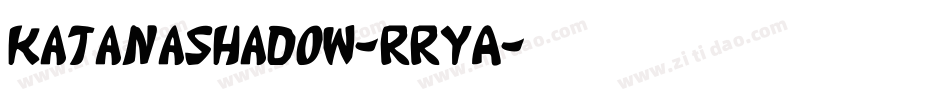 KatanaShadow-RRYA字体转换