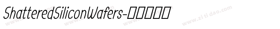 ShatteredSiliconWafers字体转换