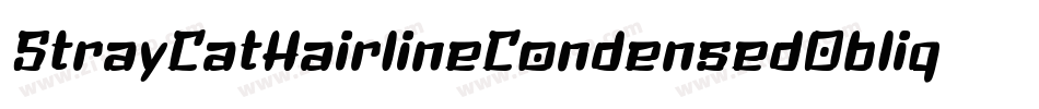 StrayCatHairlineCondensedOblique-KPao字体转换
