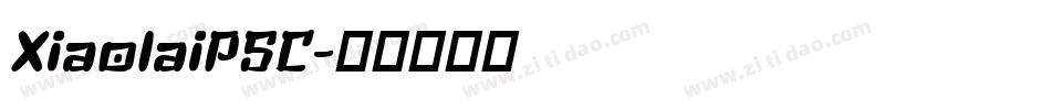 XiaolaiPSC字体转换
