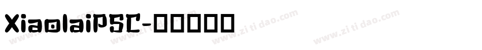 XiaolaiPSC字体转换