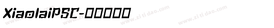 XiaolaiPSC字体转换