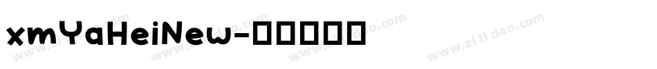 xmYaHeiNew字体转换