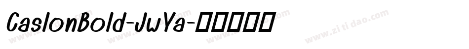 CaslonBold-JwYa字体转换