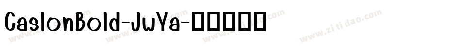 CaslonBold-JwYa字体转换