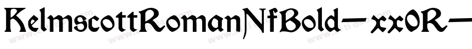 KelmscottRomanNfBold-xx0R字体转换