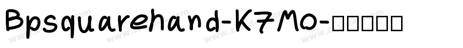 Bpsquarehand-K7Mo字体转换