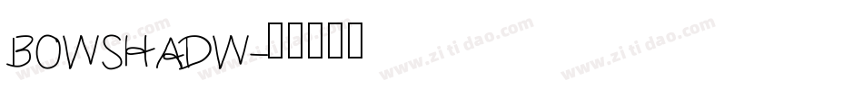BOWSHADW字体转换