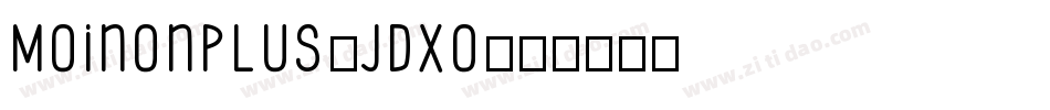 Moinonplus-jDxO字体转换