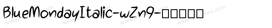 BlueMondayItalic-wZn9字体转换