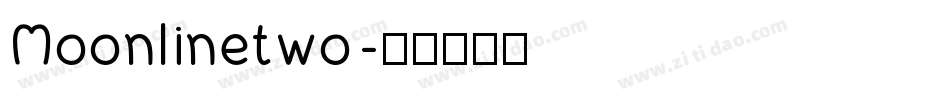 Moonlinetwo字体转换