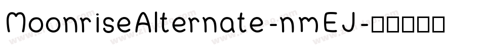 MoonriseAlternate-nmEJ字体转换