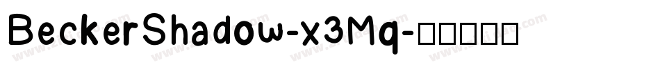 BeckerShadow-x3Mq字体转换
