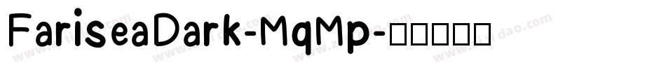 FariseaDark-MqMp字体转换 FariseaDark-MqMp字体转换