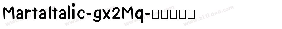 MartaItalic-gx2Mq字体转换