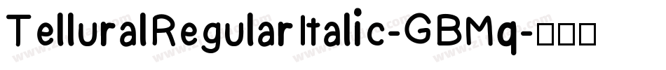 TelluralRegularItalic-GBMq字体转换