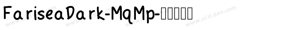 FariseaDark-MqMp字体转换 FariseaDark-MqMp字体转换