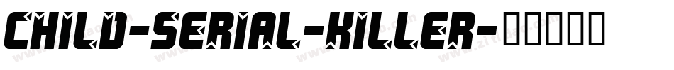 Child-Serial-Killer字体转换