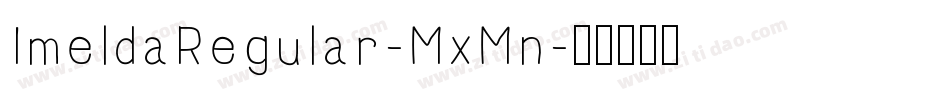 ImeldaRegular-MxMn字体转换