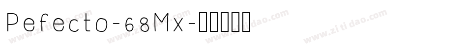 Pefecto-68Mx字体转换