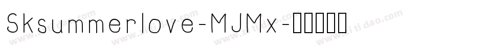 Sksummerlove-MJMx字体转换
