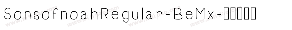 SonsofnoahRegular-BeMx字体转换