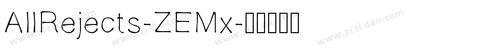 AllRejects-ZEMx字体转换