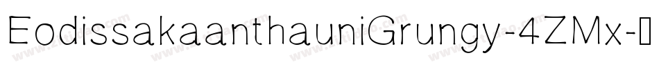 EodissakaanthauniGrungy-4ZMx字体转换