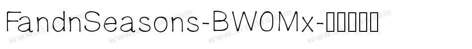 FandnSeasons-BW0Mx字体转换