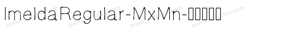 ImeldaRegular-MxMn字体转换