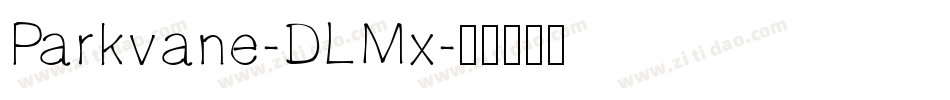 Parkvane-DLMx字体转换