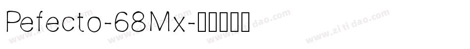 Pefecto-68Mx字体转换